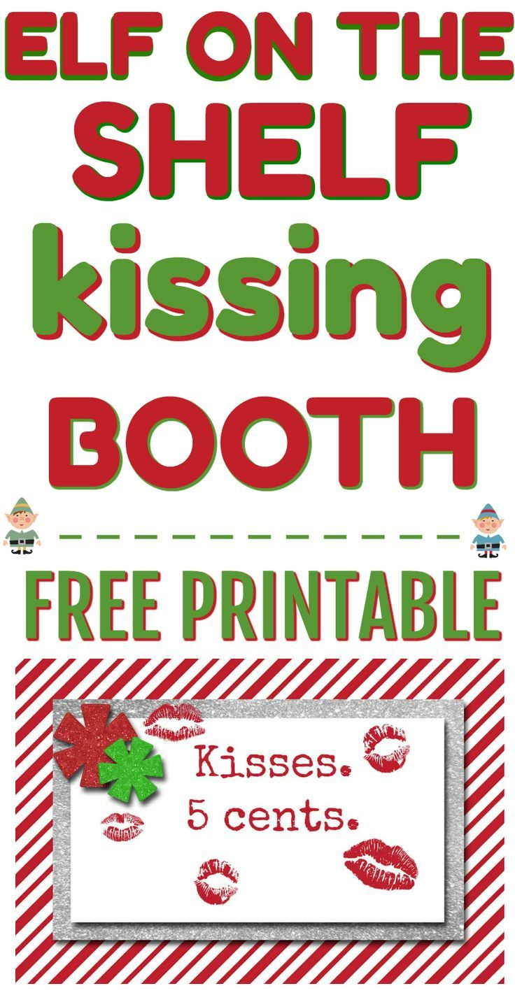 10 Easy Elf On The Shelf Printables Free Ideas For Kids | Elf On inside Elf On The Shelf Kissing Booth Free Printable