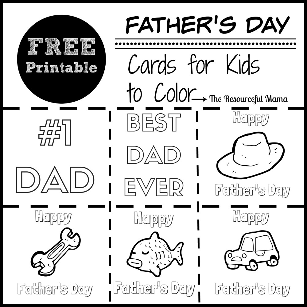 Coloring Cards For Father&amp;#039;S Day - The Resourceful Mama pertaining to Free Printable Fathers Day Cards for Preschoolers