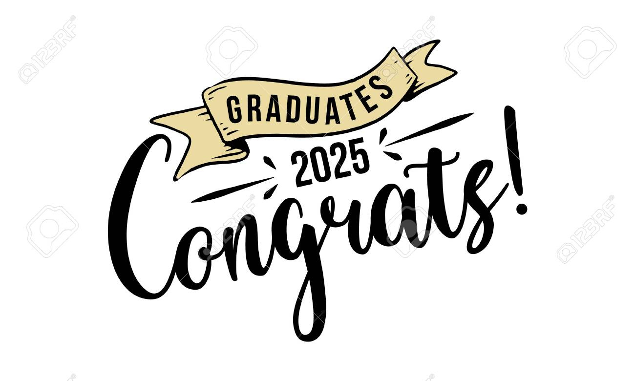 Congratulations Graduates 2025. Celebration Text Poster. Graduates within Free Graduation Printables 2025