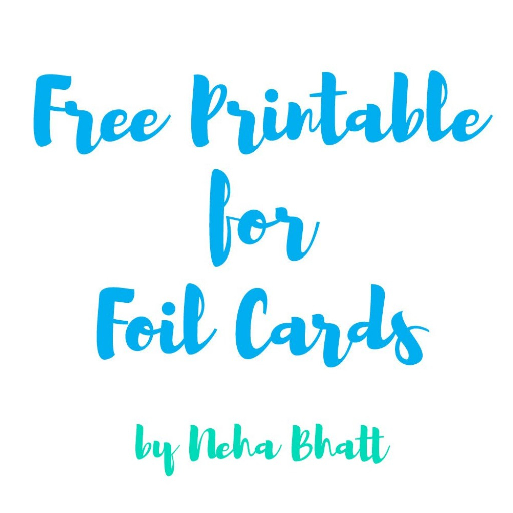 Free Downloadable Printables For Foilingneha Bhatt ( 4 A4 with Free Printables For Foiling