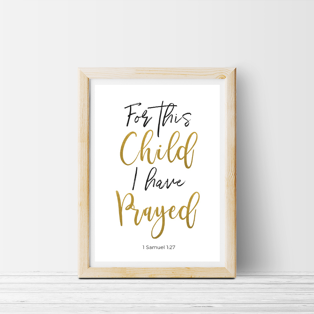 Free Printable Bible Verse &amp;quot;For This Child, I Have Prayed.&amp;quot; | Art for For This Child We Have Prayed Free Printable