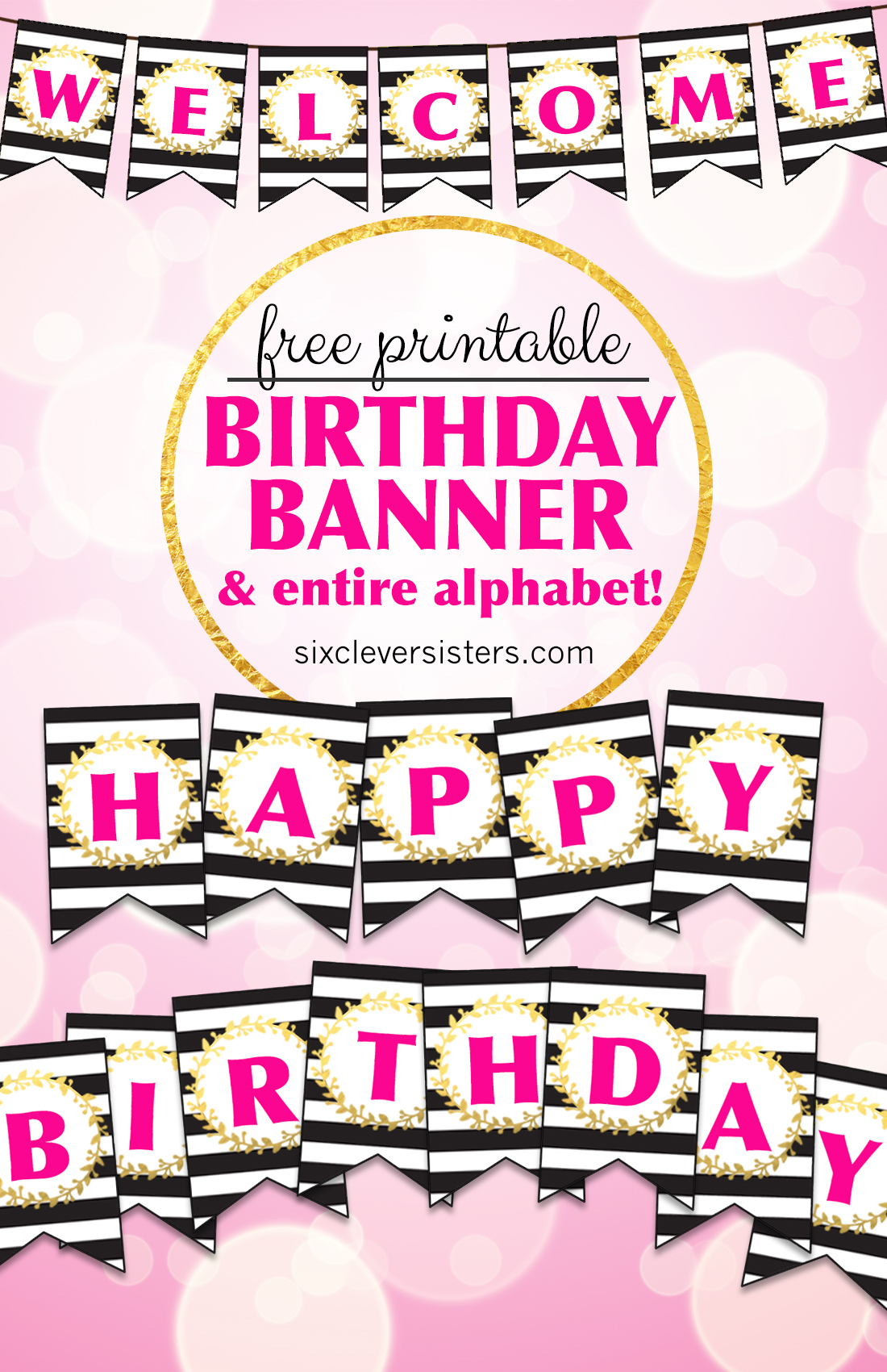 Free Printable Happy Birthday Banner And Alphabet - Six Clever Sisters intended for Diy Birthday Banner Free Printable