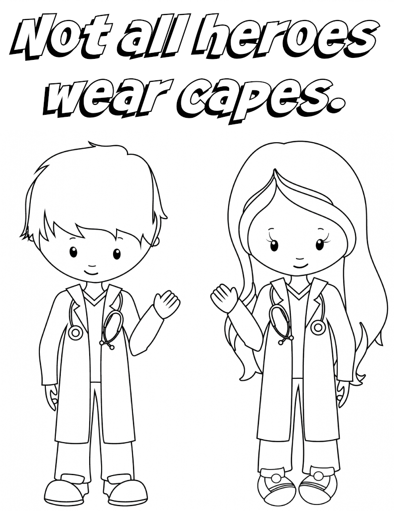 Not All Heroes Wear Capes&amp;quot; - Doctor/Nurses Coloring Sheet Free intended for Doctor Coloring Pages Free Printable