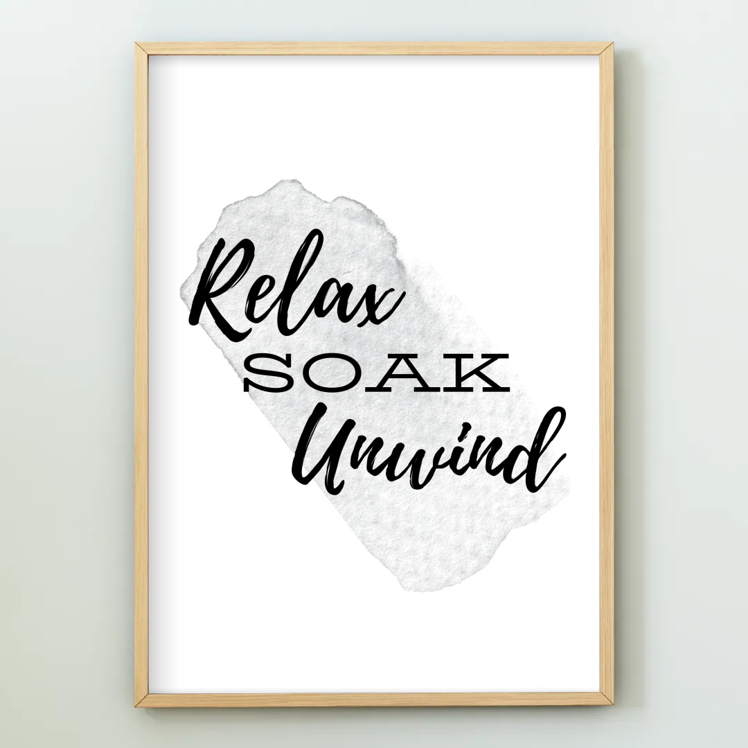 Relax Soak Unwind Print - Little Printing Barn regarding Relax Soak Unwind Free Printable